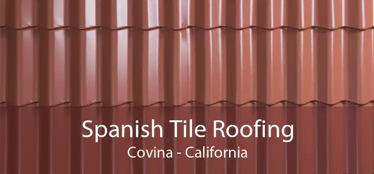 Spanish Tile Roofing Covina - California