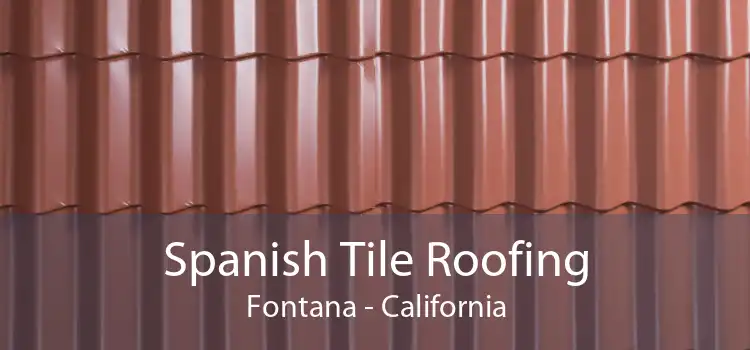 Spanish Tile Roofing Fontana - California