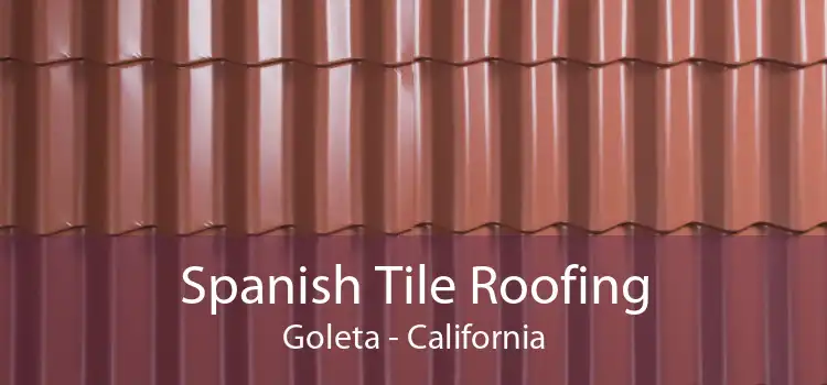 Spanish Tile Roofing Goleta - California