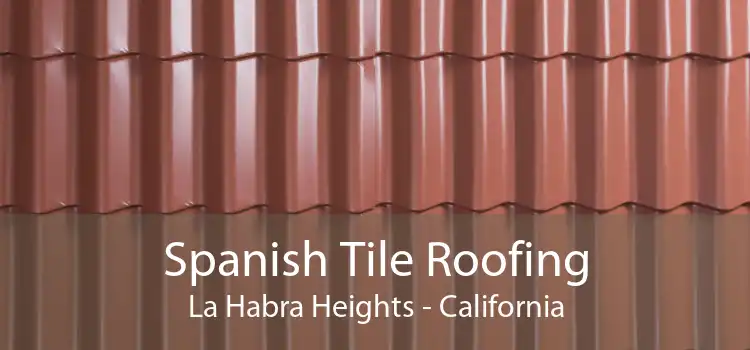 Spanish Tile Roofing La Habra Heights - California