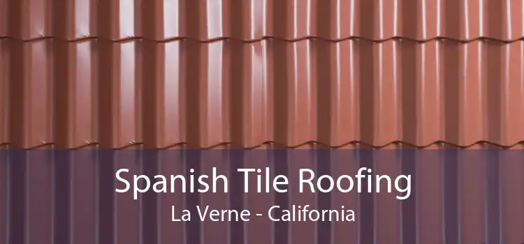 Spanish Tile Roofing La Verne - California