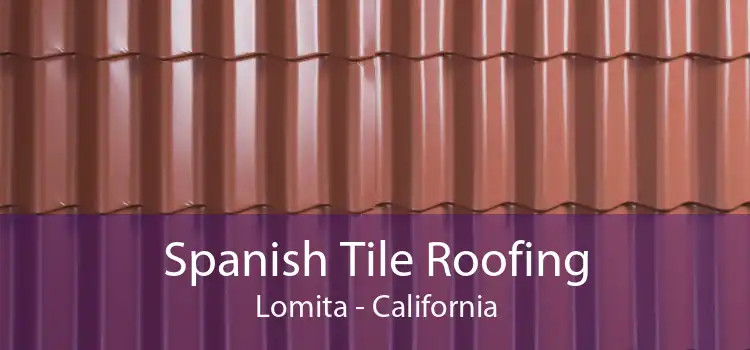 Spanish Tile Roofing Lomita - California