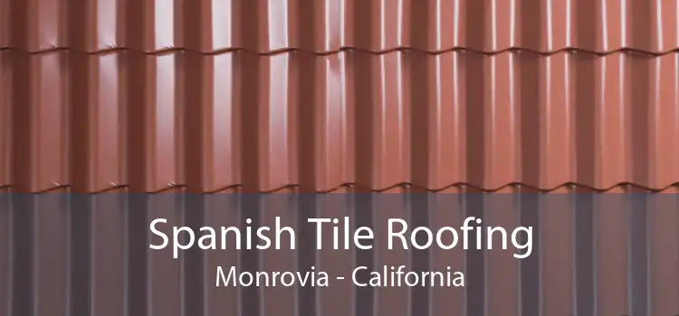 Spanish Tile Roofing Monrovia - California