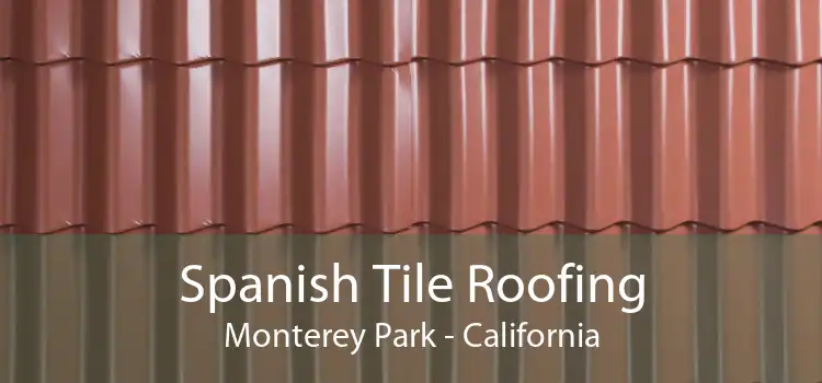 Spanish Tile Roofing Monterey Park - California