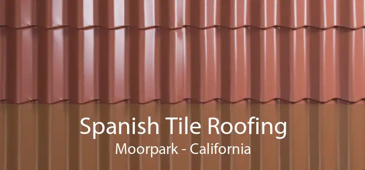 Spanish Tile Roofing Moorpark - California