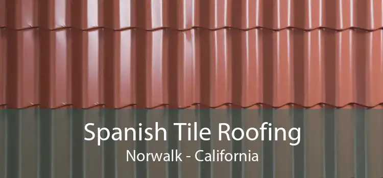 Spanish Tile Roofing Norwalk - California