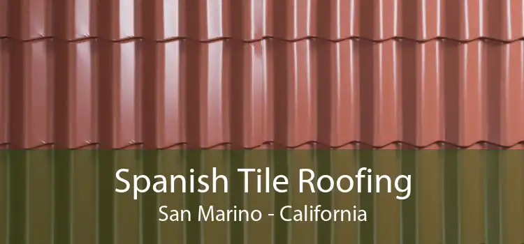 Spanish Tile Roofing San Marino - California