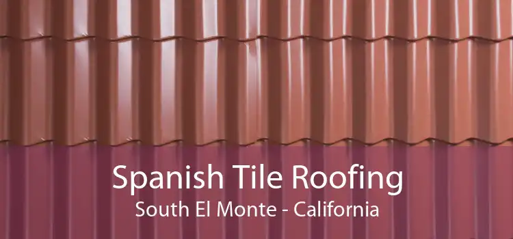 Spanish Tile Roofing South El Monte - California