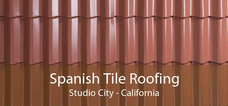 Spanish Tile Roofing Studio City - California