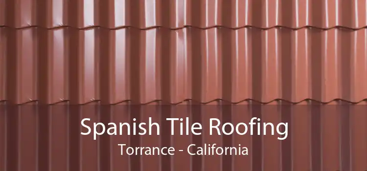 Spanish Tile Roofing Torrance - California