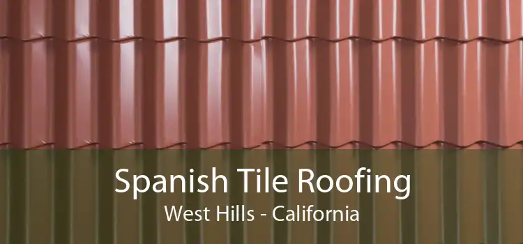 Spanish Tile Roofing West Hills - California