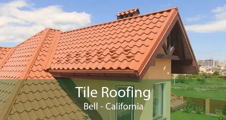 Tile Roofing Bell - California