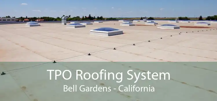 TPO Roofing System Bell Gardens - California