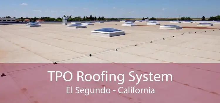 TPO Roofing System El Segundo - California