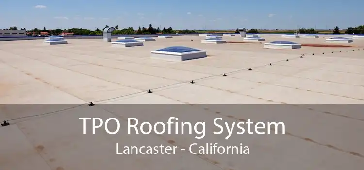 TPO Roofing System Lancaster - California