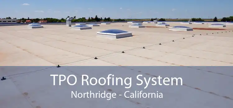 TPO Roofing System Northridge - California