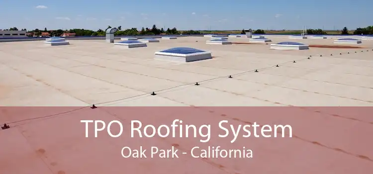 TPO Roofing System Oak Park - California