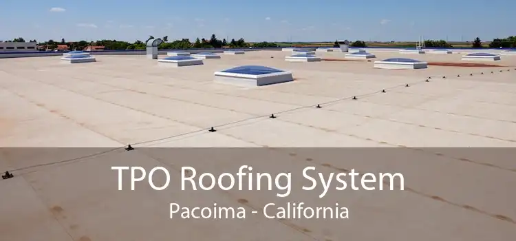 TPO Roofing System Pacoima - California