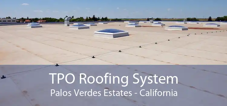 TPO Roofing System Palos Verdes Estates - California