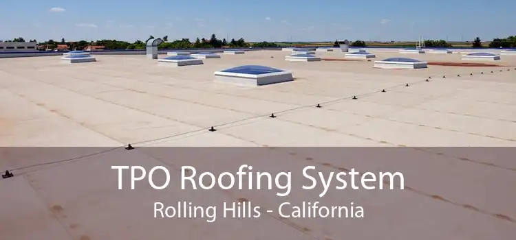 TPO Roofing System Rolling Hills - California