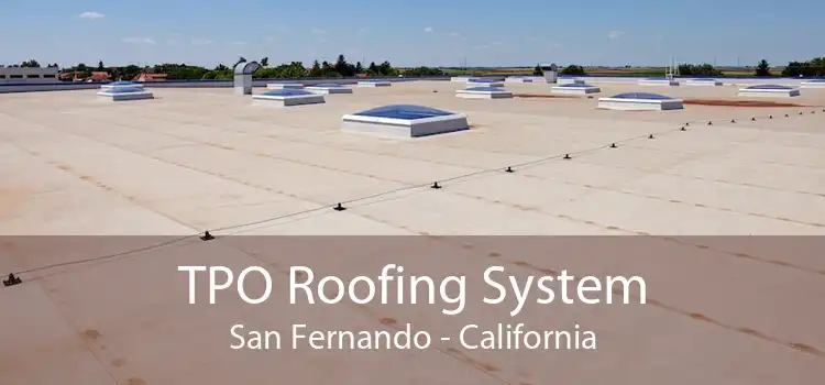 TPO Roofing System San Fernando - California