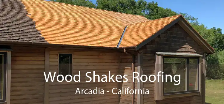 Wood Shakes Roofing Arcadia - California