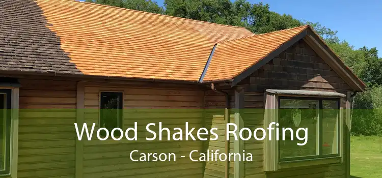 Wood Shakes Roofing Carson - California