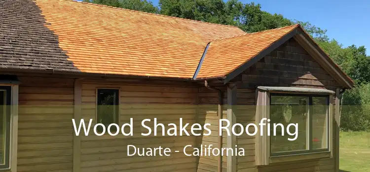 Wood Shakes Roofing Duarte - California