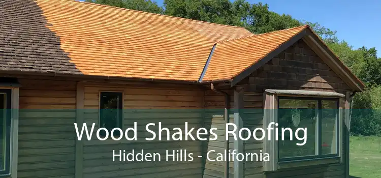 Wood Shakes Roofing Hidden Hills - California