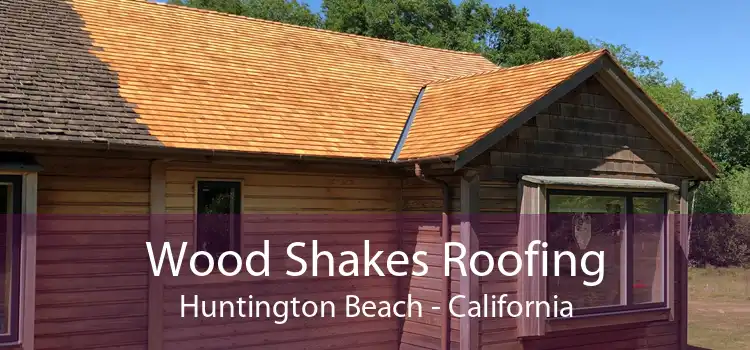 Wood Shakes Roofing Huntington Beach - California