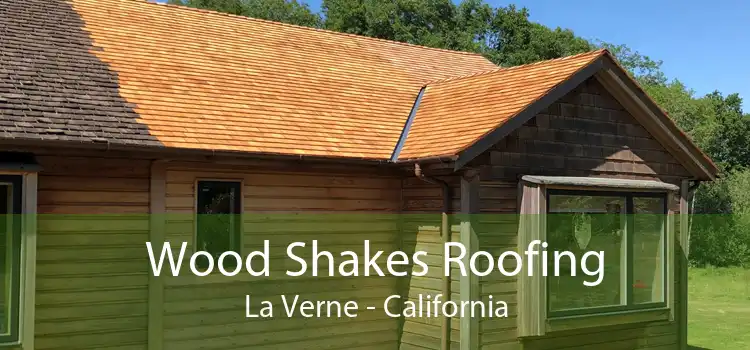 Wood Shakes Roofing La Verne - California