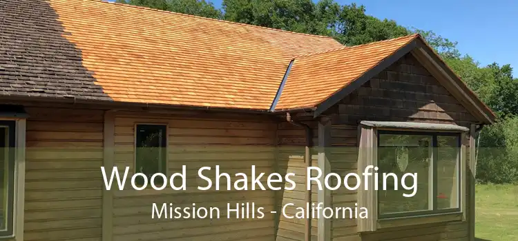 Wood Shakes Roofing Mission Hills - California