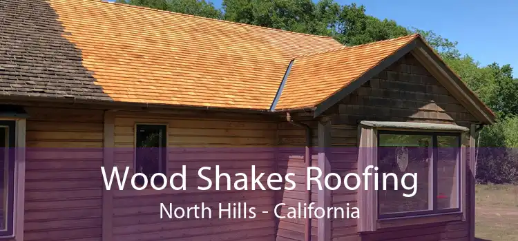 Wood Shakes Roofing North Hills - California