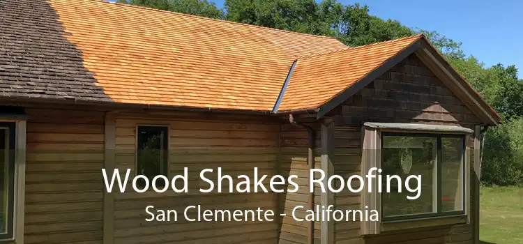 Wood Shakes Roofing San Clemente - California