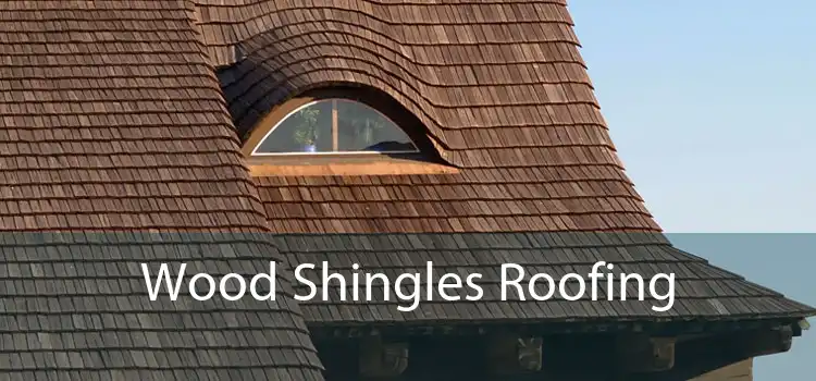 Wood Shingles Roofing 